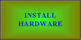 INSTALL HARDWARE